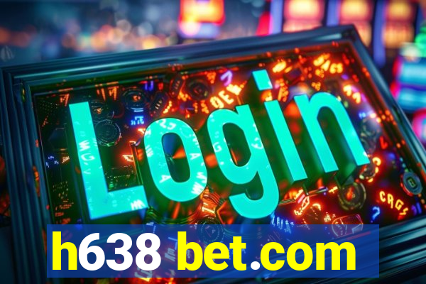 h638 bet.com